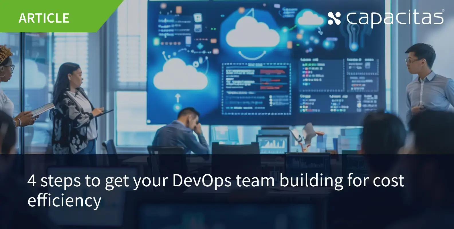 4 Steps To Get Your DevOps Team Building For Cost Efficiency.