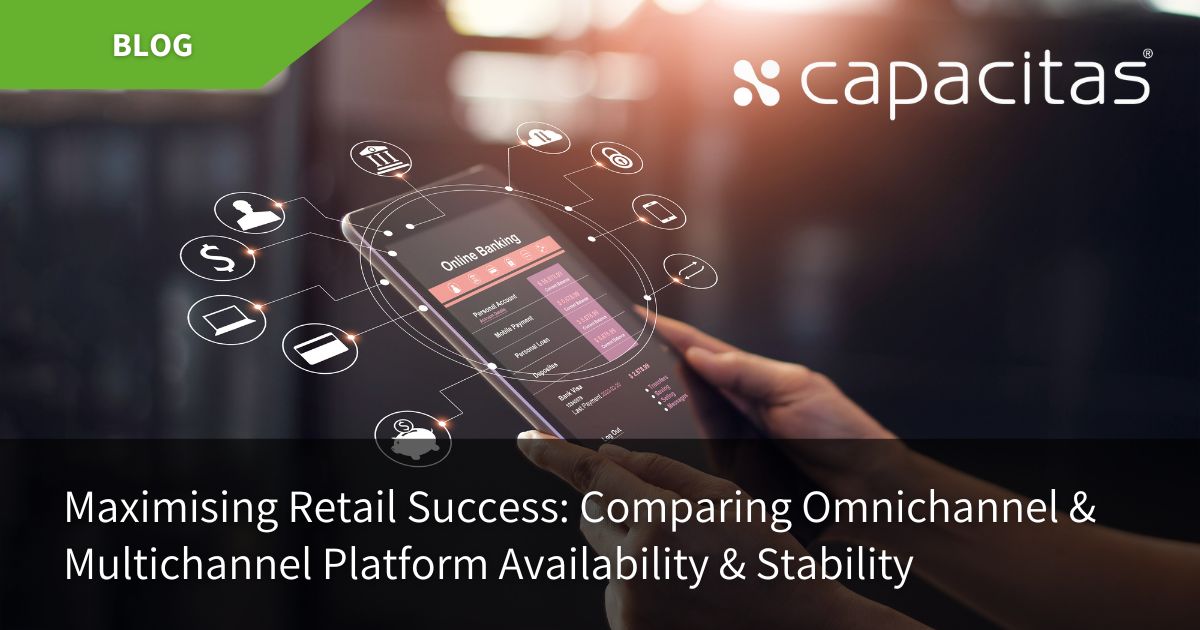 Maximising Retail Success: Comparing Omnichannel & Multichannel Platform Availability & Stability